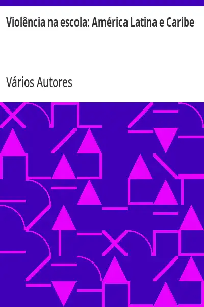 Capa de Violência na escola:  América Latina e Caribe - Vários autores